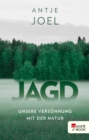 Jagd : Unsere Versohnung mit der Natur - eBook