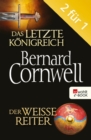 Das letzte Konigreich / Der weie Reiter : Die Uhtred-Saga Band 1 & 2 - eBook