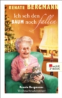 Ich seh den Baum noch fallen : Renate Bergmanns Weihnachtsabenteuer - eBook