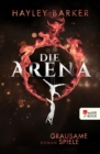 Die Arena: Grausame Spiele - eBook