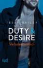 Duty & Desire - Verboten sinnlich : | Von der Autorin des BookTok Bestsellers "It Happened One Summer" - eBook