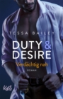 Duty & Desire - Verdachtig nah : | Von der Autorin des BookTok Bestsellers "It Happened One Summer" - eBook