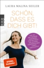 Schon, dass es dich gibt! : Wie du mit deinem Geschenk fur die Welt ein auergewohnliches Leben erschaffst - eBook