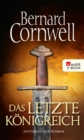 Das letzte Konigreich : Historischer Roman - eBook