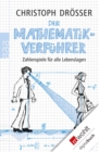Der Mathematikverfuhrer : Zahlenspiele fur alle Lebenslagen - eBook