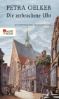 Die zerbrochene Uhr : Ein historischer Hamburg-Krimi - eBook