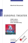 Europas Theater : 2500 Jahre Geschichte - Eine Einfuhrung - eBook