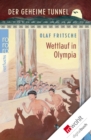 Der geheime Tunnel: Wettlauf in Olympia - eBook