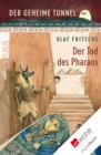 Der geheime Tunnel: Der Tod des Pharaos - eBook