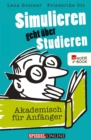 Simulieren geht uber Studieren : Akademisch fur Anfanger - eBook