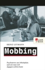 Mobbing : Psychoterror am Arbeitsplatz und wie man sich dagegen wehren kann - eBook