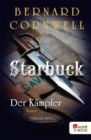 Starbuck: Der Kampfer : Historischer Roman - eBook