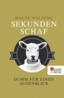 Sekundenschaf : Dumm fur einen Augenblick - eBook