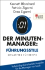 Der Minuten-Manager: Fuhrungsstile : Situationsbezogenes Fuhren (Vollstandig uberarbeitete Ausgabe fur die Manager von heute) - eBook