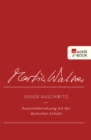 Unser Auschwitz : Auseinandersetzung mit der deutschen Schuld - eBook
