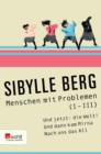 Menschen mit Problemen (I-III) : Und jetzt: die Welt! oder Es sagt mir nichts, das sogenannte Drauen / Und dann kam Mirna / Nach uns das All oder Das innere Team kennt keine Pause - eBook