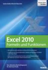 Excel 2010 Formeln und Funktionen : Das ultimative Nachschlagewerk fur alle Excel-Profis - eBook