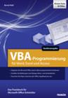 VBA-Programmierung fur Word, Excel und Access : Das Praxisbuch fur Microsoft-Office-Entwickler - eBook