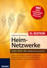 Heimnetzwerke XL-Edition : DSL/WLAN/PC/Handy/Drucker & Co. - eBook