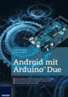 Android mit Arduino(TM) Due : Steuern Sie Ihren Arduino(TM) mit einem Android-Gerat - eBook