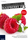 Schnelleinstieg Raspberry Pi 3 : Schritt fur Schritt: Installation, Konfiguration, Tuning und Praxiseinsatz - eBook