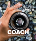 SILKYPIX Developer Studio COACH : Ihr personlicher Trainer: Wissen, wie es geht! - eBook