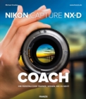 Nikon Capture NX-D COACH : Ihr personlicher Trainer: wissen wie es geht! - eBook