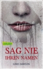 Sag nie ihren Namen : Ein Horror-Jugendroman mit Gansehautgarantie! - eBook