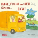 Hase, Fuchs und Reh fahren ... LKW! : Tiere-Fahrzeug-Reise-Reime - eBook