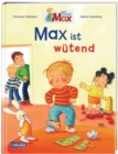 Max-Bilderbucher: Max ist wutend : Mit Nachwort und Tipps zum Thema fur Eltern und PadagogInnen | Mit Nachwort und Tipps zum Thema fur Eltern und PadagogInnen - eBook
