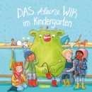 Das kleine WIR im Kindergarten : Bilderbuch fur Kinder ab 3 uber das WIR-Gefuhl und Zusammenhalt in der Kita - eBook