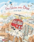 Der kleine rote Bus - In der Stadt : Wimmelbuch mit opulenten Illustrationen - eBook
