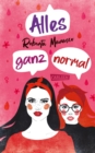 Alles ganz normal : Spritziges Jugendbuch ab 12 uber Freundschaft, Girl Power und die erste Periode - eBook