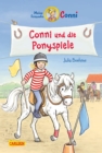 Conni Erzahlbande 38: Conni und die Ponyspiele : Eine lustige Reitturnier-Geschichte fur Jungen und Madchen ab 7 Jahren zum Selberlesen und Vorlesen - mit vielen tollen Bildern - eBook