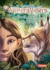 Whisperworld 1: Aufbruch ins Land der Tierflusterer : Eine spannende Lesereise fur Kinder ab 9 in eine unbekannte Welt - mit wilden Tieren, Fantasiewesen, Prufungen und ganz viel Abenteuer - eBook