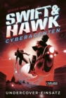 Swift & Hawk, Cyberagenten 2: Undercover-Einsatz : Actionreicher Spionage-Thriller fur Jugendliche ab 10 - eBook