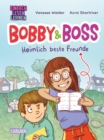 Bobby und Boss: Heimlich beste Freunde : Einfach Lesen Lernen | Witziges Kinderbuch fur Leseanfanger ab 6 uber eine geheime Freundschaft und die Suche nach mega magischen Momenten - eBook
