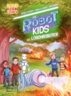 Die Robot-Kids: Die Loschroboter : Einfach Lesen Lernen | Spannendes Abenteuer uber Loschroboter in der Reihe "Die Robot-Kids" - packender Mix fur Leseanfanger*innen ab 6 - eBook
