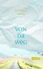 Von da weg : Eine warmherzige Geschichte uber Familien und echte Freundschaft - eBook