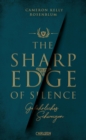 The Sharp Edge of Silence - Gefahrliches Schweigen : Ein hochspannender Pageturner uber toxische Gruppendynamik in einem Elite-Internat - eBook