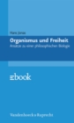 Organismus und Freiheit : Ansatze zu einer philosophischen Biologie - eBook
