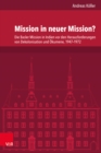 Mission in neuer Mission? : Die Basler Mission in Indien vor den Herausforderungen von Dekolonisation und Okumene, 1947-1972 - eBook
