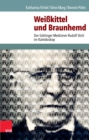 Weikittel und Braunhemd : Der Gottinger Mediziner Rudolf Stich im Kaleidoskop - eBook