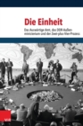 Die Einheit : Das Auswartige Amt, das DDR-Auenministerium und der Zwei-plus-Vier-Prozess - eBook