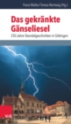 Das gekrankte Ganseliesel : 250 Jahre Skandalgeschichten in Gottingen - eBook