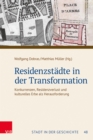 Residenzstadte in der Transformation : Konkurrenzen, Residenzverlust und kulturelles Erbe als Herausforderung. Tagungsband der 60. Jahrestagung des Sudwestdeutschen Arbeitskreises fur Stadtgeschichtsf - eBook