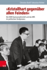 »Kristallhart gegenuber allen Feinden« : Die DDR-Staatsanwaltschaft und das MfS im politischen Strafprozess - eBook