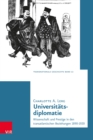 Universitatsdiplomatie : Wissenschaft und Prestige in den transatlantischen Beziehungen 1890-1920 - eBook