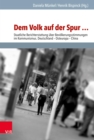 Dem Volk auf der Spur ... : Staatliche Berichterstattung uber Bevolkerungsstimmungen im Kommunismus. Deutschland - Osteuropa - China - eBook
