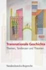 Transnationale Geschichte : Themen, Tendenzen und Theorien - eBook